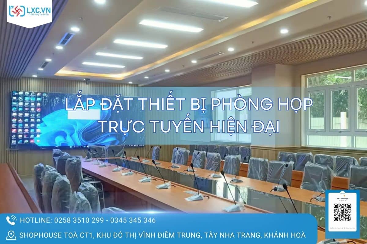 Lắp Đặt Phòng Họp Trực Tuyến Ở Khánh Hòa – Giải Pháp Chuẩn Doanh Nghiệp, Thi Công Nhanh Trong Ngày